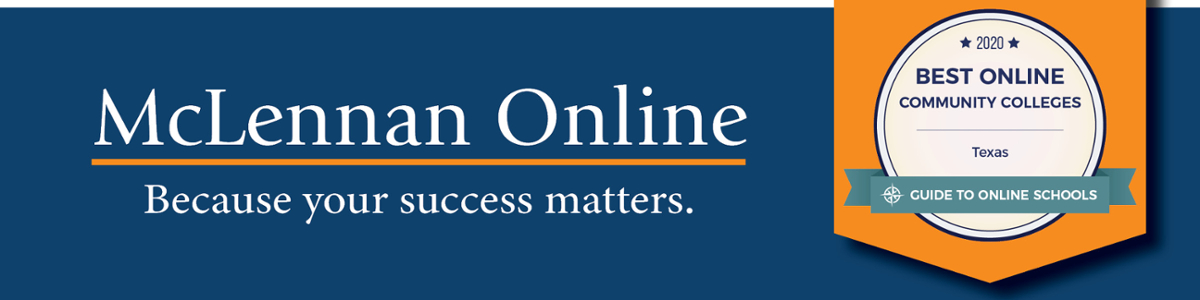 Online Banner - Because your success matters.  Named 2020 4th Best Online Community College in Texas by Guide to Online Schools